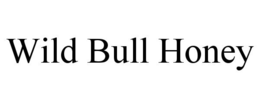 WILD BULL HONEY trademark