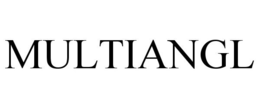 MULTIANGL trademark
