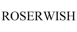 ROSERWISH trademark