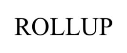 ROLLUP trademark