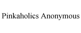 PINKAHOLICS ANONYMOUS trademark