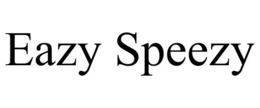 EAZY SPEEZY trademark