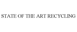 STATE OF THE ART RECYCLING trademark