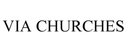 VIA CHURCHES trademark
