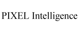 PIXEL INTELLIGENCE trademark