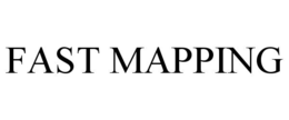 FAST MAPPING trademark