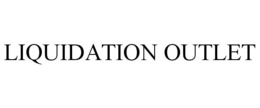 LIQUIDATION OUTLET trademark