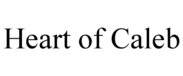 HEART OF CALEB trademark
