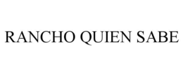 RANCHO QUIEN SABE trademark