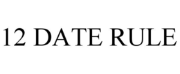 12 DATE RULE trademark