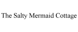 THE SALTY MERMAID COTTAGE trademark