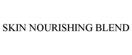 SKIN NOURISHING BLEND trademark