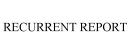 RECURRENT REPORT trademark