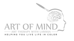 ART OF MIND ART THERAPY WITH LARISSA HELPING YOU LIVE LIFE IN COLOR trademark