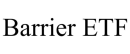 BARRIER ETF trademark