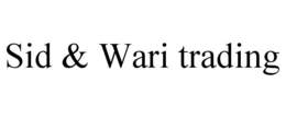 SID & WARI TRADING trademark