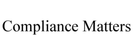 COMPLIANCE MATTERS trademark