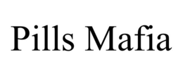 PILLS MAFIA trademark