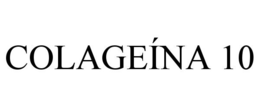 COLAGEÍNA 10 trademark