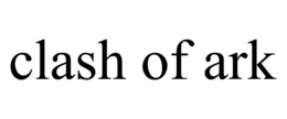 CLASH OF ARK trademark