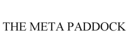 THE META PADDOCK trademark