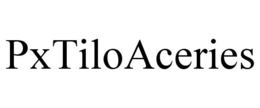PXTILOACERIES trademark