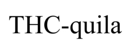 THC-QUILA trademark
