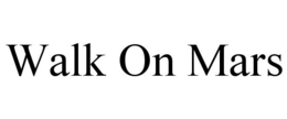 WALK ON MARS trademark