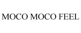 MOCO MOCO FEEL trademark