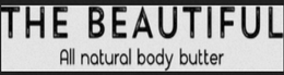 THE BEAUTIFUL  ALL NATURAL BODY BUTTER trademark