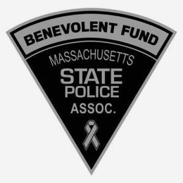 BENEVOLENT FUND MASSACHUSETTS STATE POLICE ASSOC. trademark