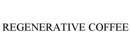REGENERATIVE COFFEE trademark