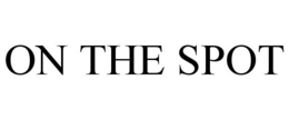 ON THE SPOT trademark