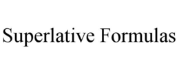 SUPERLATIVE FORMULAS trademark