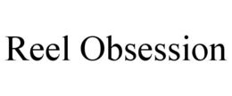 REEL OBSESSION trademark