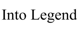 INTO LEGEND trademark