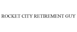 ROCKET CITY RETIREMENT GUY trademark