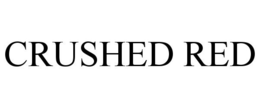 CRUSHED RED trademark
