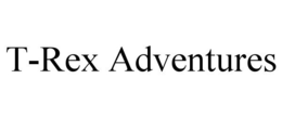 T-REX ADVENTURES trademark