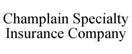 CHAMPLAIN SPECIALTY INSURANCE COMPANY trademark