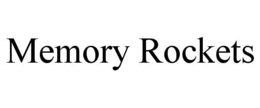 MEMORY ROCKETS trademark