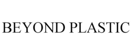 BEYOND PLASTIC trademark