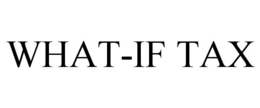 WHAT-IF TAX trademark