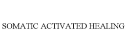 SOMATIC ACTIVATED HEALING trademark