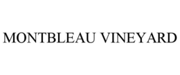MONTBLEAU VINEYARD trademark