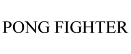 PONG FIGHTER trademark