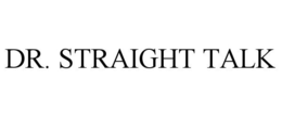 DR. STRAIGHT TALK trademark