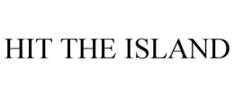 HIT THE ISLAND trademark