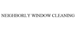 NEIGHBORLY WINDOW CLEANING trademark