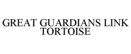 GREAT GUARDIANS LINK TORTOISE trademark